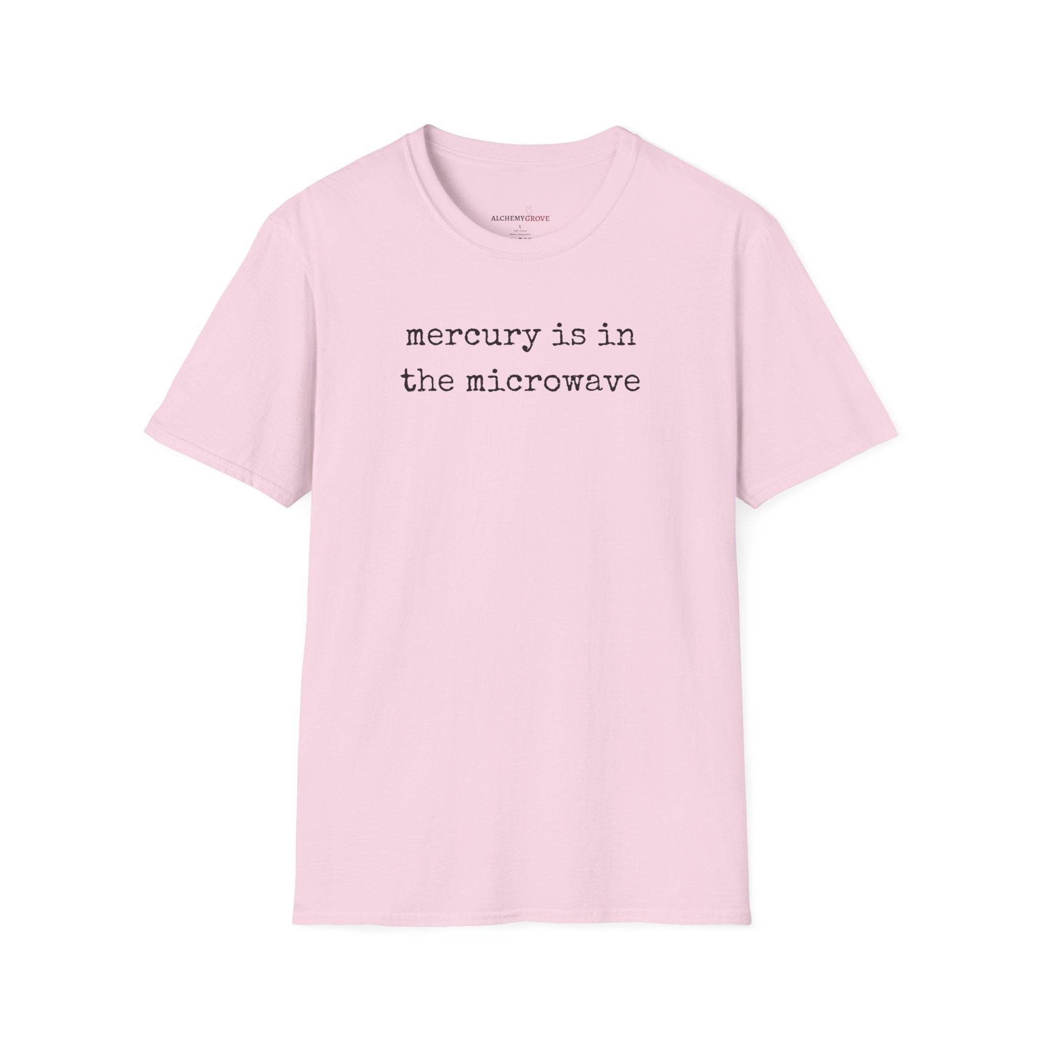Mercury Is In The Microwave TShirt