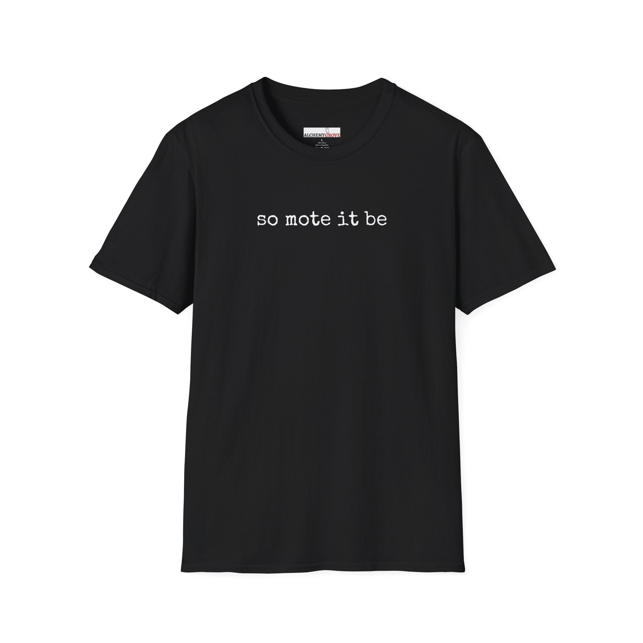 So Mote It Be TShirt