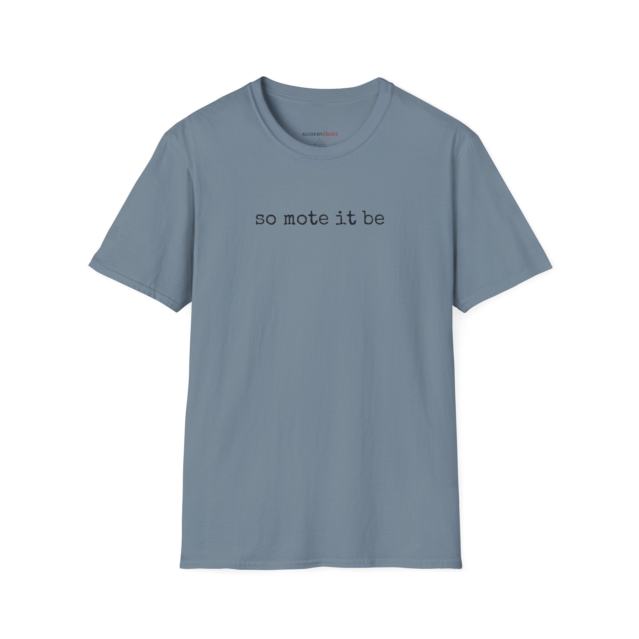 So Mote It Be TShirt