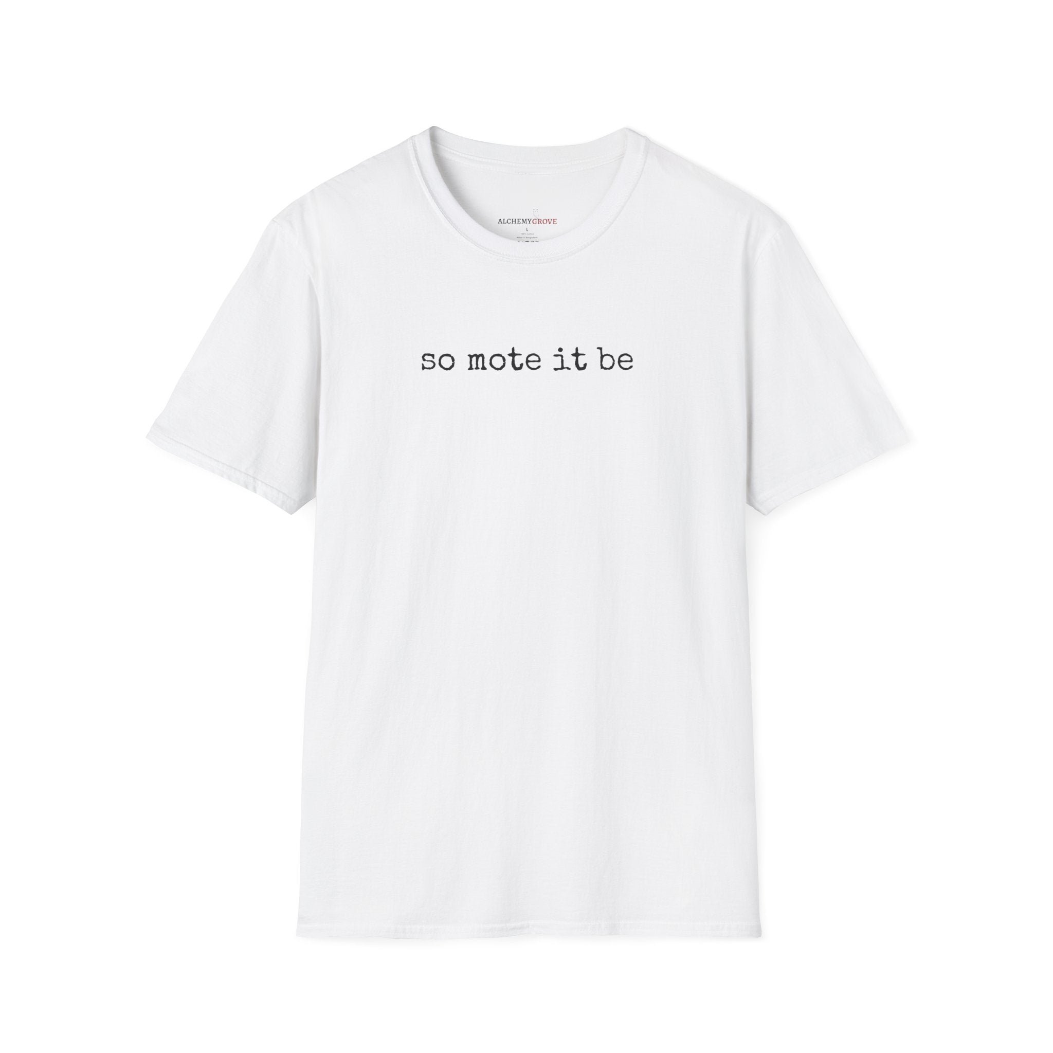 So Mote It Be TShirt